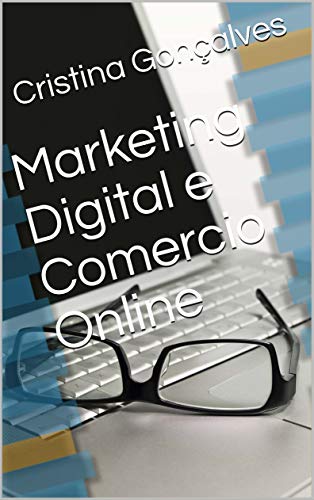Capa do livro: Marketing Digital e Comercio Online (Serie Marketing Digital Livro 1) - Ler Online pdf