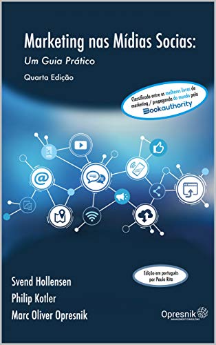 Livro PDF: Marketing nas Mídias Sociais: Um Guia Prático (Opresnik Management Guides Livro 26)