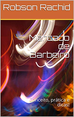 Livro PDF Mercado de Barbeiro: Conceito, prática e dicas!