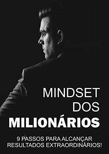 Capa do livro: Mindset dos Milionários: 0 Passos Para Alcançar Resultados Extraordinarios. - Ler Online pdf