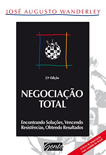 Capa do livro: Negociação total: Encontrando soluções, vencendo resistências, obtendo resultados - Ler Online pdf