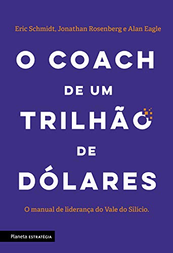 Livro PDF: O coach de um trilhão de dólares: O manual de liderança do Vale do Silício