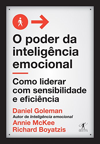 Livro PDF: O poder da inteligência emocional: Como liderar com sensibilidade e eficiência