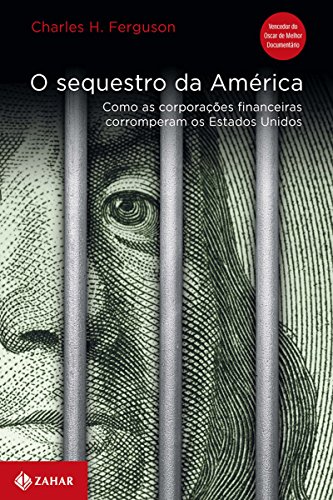 Capa do livro: O sequestro da América: Como as corporações financeiras corromperam os Estados Unidos - Ler Online pdf