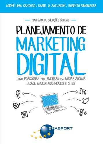 Livro PDF Planejamento de Marketing Digital: Como posicionar sua empresa em mídias sociais, blogs, aplicativos móveis e site