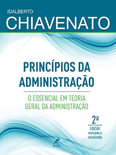 Capa do livro: Princípios da Administração: o essencial em Teoria Geral da Administração - Ler Online pdf