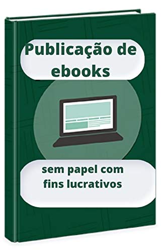 Livro PDF: Publicação de e-books sem papel com fins lucrativos: Publicação de e-books