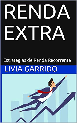 Capa do livro: RENDA EXTRA: Estratégias de Renda Recorrente - Ler Online pdf