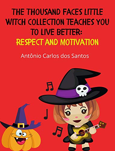 Livro PDF: Respect and motivation (The Thousand Faces Little Witch collection teaches you to live better Livro 10)