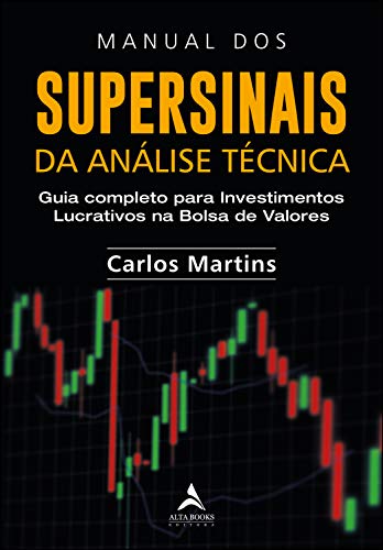 Capa do livro: Supersinais Da Análise Técnica: Guia completo para Investimentos Lucrativos na Bolsa de Valores - Ler Online pdf