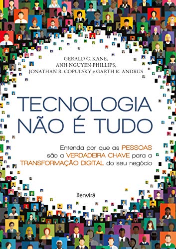Capa do livro: Tecnologia não é tudo: Entenda por que as pessoas são a verdadeira chave para a transformação digital do seu negócio - Ler Online pdf