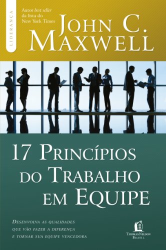 Capa do livro: 17 princípios do trabalho em equipe (Coleção Liderança com John C. Maxwell) - Ler Online pdf