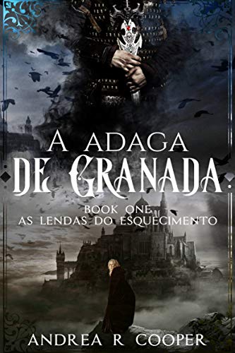 Capa do livro: A Adaga de Granada (As Lendas do Esquecimento Livro 1) - Ler Online pdf