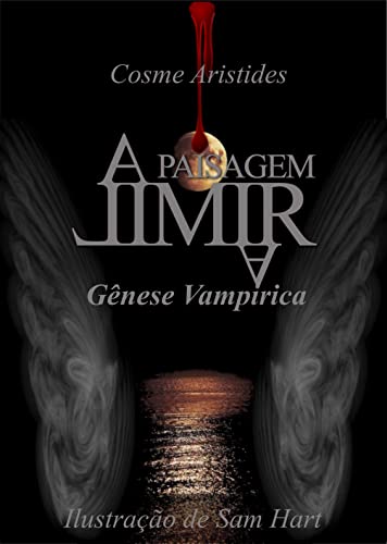Livro PDF A Paisagem Limiar ~ Gênese Vampírica: A conspiração sempre foi outra.