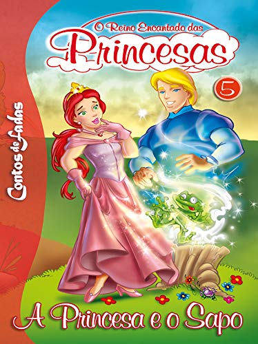 Livro PDF: A Princesa e o Sapo: Contos de Fadas – O Reino Encantado das Princesas Edição 5