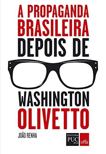 Livro PDF: A propaganda brasileira depois de Washington Olivetto