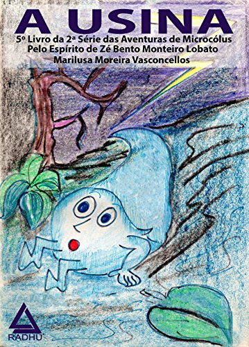 Capa do livro: A Usina (Aventuras de Microcólus II Livro 5) - Ler Online pdf