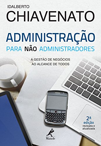 Capa do livro: Administração para não Administradores: a Gestão de Negócios ao Alcance de Todos - Ler Online pdf