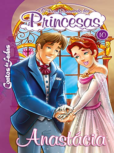 Livro PDF: Anastácia: Contos de Fadas – O Reino Encantado das Princesas Edição 10