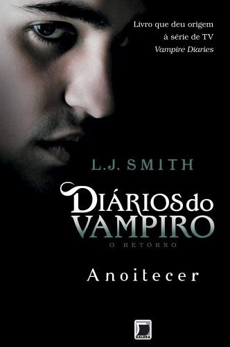 Livro PDF: Anoitecer – Diários do vampiro: O retorno – vol. 1