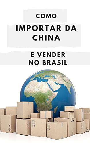 Livro PDF: Aprenda como importar da China e vender no Brasil