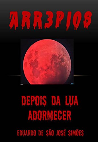 Capa do livro: Arr3pios – Depois da Lua Adormecer - Ler Online pdf