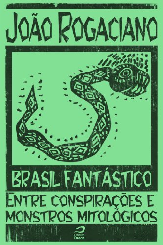 Livro PDF: Brasil Fantástico – Entre conspirações e monstros mitológicos