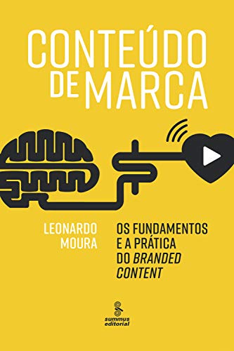 Capa do livro: Conteúdo de marca: Os fundamentos e a prática do branded content - Ler Online pdf