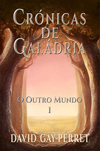 Capa do livro: Crónicas de Galádria I – O Outro Mundo - Ler Online pdf