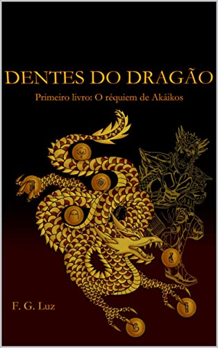Livro PDF: Dentes do Dragão: Primeiro livro: O réquiem de Akáikos