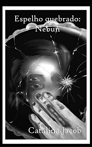 Livro PDF Espelho quebrado: Nebun