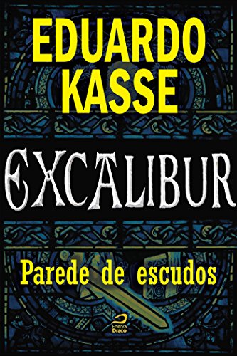Capa do livro: Excalibur – Parede de escudos - Ler Online pdf