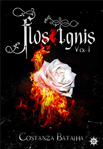 Livro PDF: Flos Ignis: Flor de Fogo