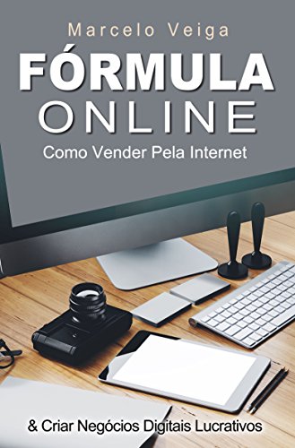Livro PDF: FÓRMULA ONLINE: Como Vender Pela Internet & Criar Negócios Digitais Lucrativos (Como Enriquecer Livro 3)