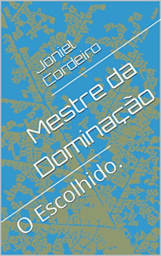 Livro PDF: Mestre da Dominação: O Escolhido.