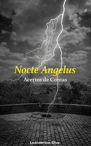 Capa do livro: Nocte Angelus: Acertos de Contas - Ler Online pdf