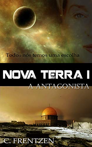 Capa do livro: Nova Terra I: A Antagonista (Nova Terra Series Livro 3) - Ler Online pdf