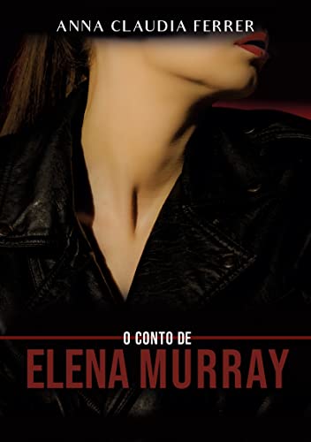 Capa do livro: O conto de Elena Murray - Ler Online pdf