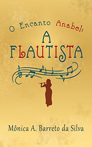Livro PDF O encanto Anabel: A Flautista