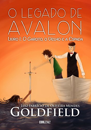 Livro PDF: O Legado de Avalon: O Garoto, O Velho e A Espada