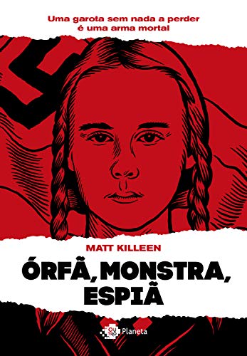 Capa do livro: Órfã, monstra, espiã: Uma garota sem nada a perder é um perigo mortal - Ler Online pdf