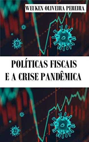 Capa do livro: Política Fiscal e a Crise Pandêmica: Politicas de curto e médio prazo. (2020 Livro 1) - Ler Online pdf