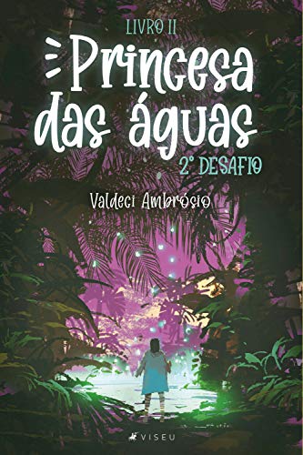 Livro PDF: Princesa das águas 2º desafio- Livro II