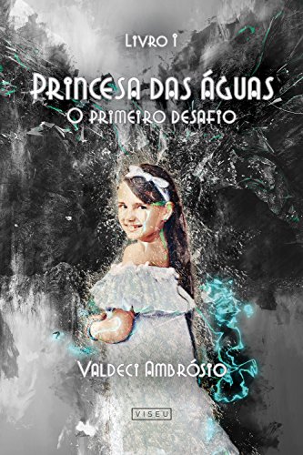 Capa do livro: Princesa das águas: O primeiro desafio - Ler Online pdf